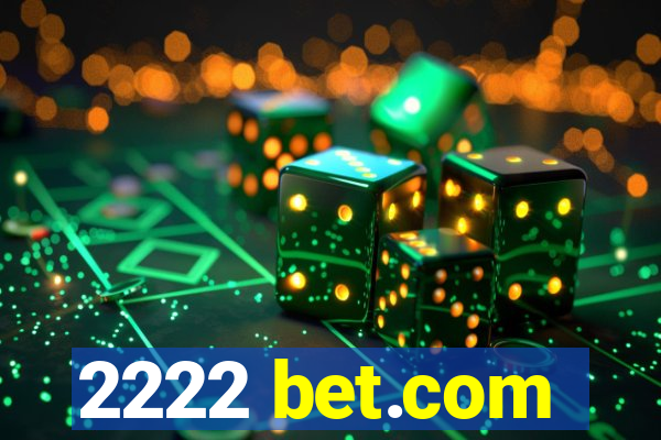 2222 bet.com